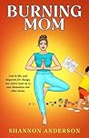 Burning Mom