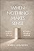 When Nothing Makes Sense: Finding God in the Gap Between Prayer and Answer
