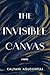 The Invisible Canvas: A Novel