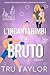 L’Incantabimbi e il bruto: ...