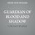 Guardian of Blood and Shadow (The Last Vampire Queen)
