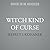 Witch Kind of Curse (Hijinks Investigations)