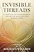 Invisible Threads