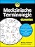 Medizinische Terminologie für Dummies by Beverley Henderson