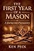 The First Year of a Mason