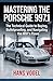 Mastering the Porsche 997.1...