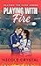 Playing With Fire (Playing the Game Book 3)