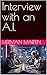 Interview with an A.I.