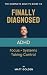Finally Diagnosed: The Comp...