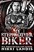 My Stepbrother Biker by Nikki Landis My Stepbrother Biker by Nikki Landis