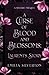 A Curse of Blood and Blosso...