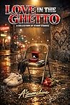Love In The Ghetto