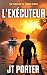 L'Exécuteur: Un Thriller de...