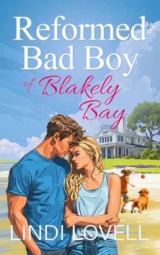 Reformed Bad Boy of Blakely Bay: A Sweet Billionaire Single Dad Romance (Kindle Edition)
