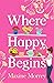 Where Happy Begins