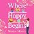 Where Happy Begins