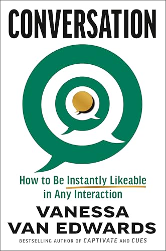 Conversation: How to Be Instantly Likable in Any Interaction (Kindle Edition)