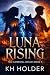Luna Rising: The Elemental Wolves Book 1