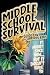 Middle School Survival Guid...