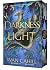 Of Darkness and Light by Ryan Cahill