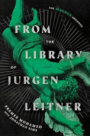 From the Library of Jurgen Leitner (The Magnus Archives)