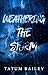 Weathering the Storm
