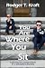 You Are Where You Sit by Rodger T Kraft