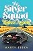 The Silver Squad Rides Agai...
