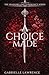 A Choice Made