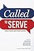 Called to Serve: Stories of...