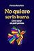 No quiero ser la buena: Cómo sanar sin pedir permiso (Spanish Edition)
