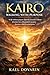 KAIRO : Walking with Purpose (The Kairo Series — From Struggle to Wisdom)
