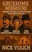 Gruesome Missouri: Murder, ...