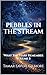 Pebbles In The Stream: What The Stars Remember, Volume 3