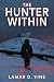 The Hunter Within by Lamar D. Vine