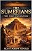 The Sumerians: The First Civilization