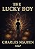 The Lucky Boy: The True Sto...