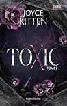 Toxic - Tome 02: ...