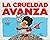La crueldad avanza