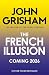 The French Illusion  (The French Illusion, #1)