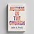 Autism in the Church: A Guide for Pastors and Parents