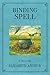 Binding Spell: A Novel (Collected Works)