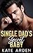 Single Dad's Secret Baby: A...
