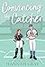 Convincing the Catcher (The Good Girls of NE University, #2)