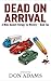 Dead On Arrival: (A Miles B...