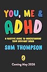 You, Me & ADHD: A...