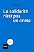 La solidarité n'est pas un crime