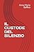 IL CUSTODE DEL SILENZIO