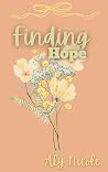 Finding Hope by Aly Nicole