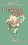 Finding Peace by Aly Nicole